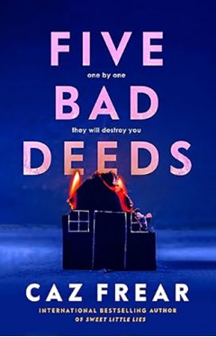 Five Bad Deeds - One by One They Will Destroy You ...